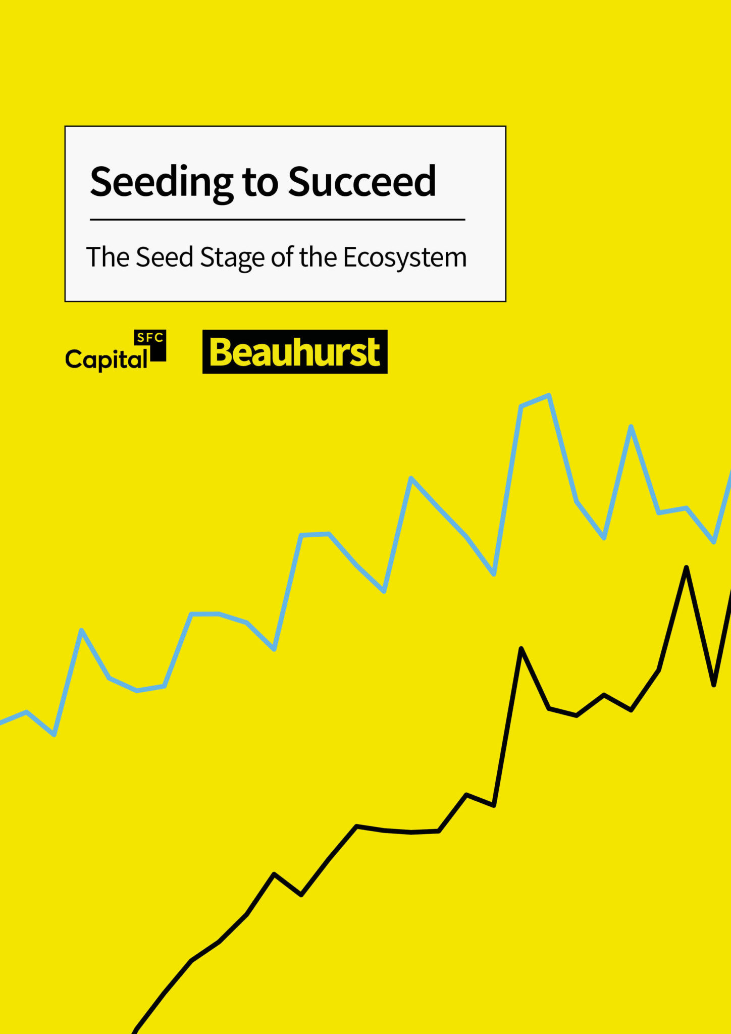 Seeding to Succeed — The Seed Stage of the Ecosystem cover