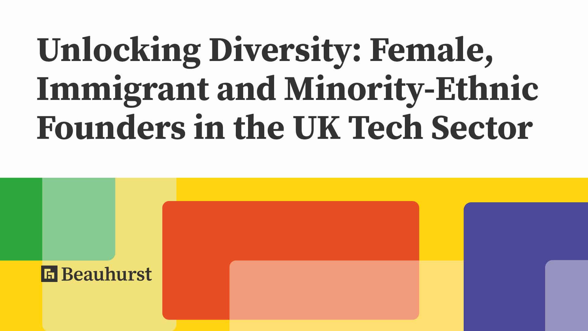 Unlocking Diversity Female Immigrant And Minority Ethnic Founders In