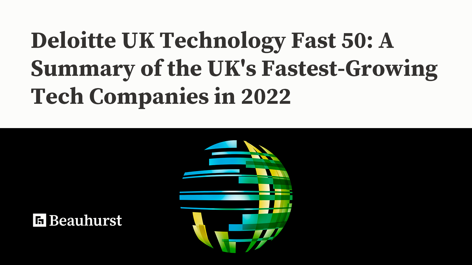 Deloitte UK Technology Fast 50: A Summary Of The UK's Fastest-Growing ...